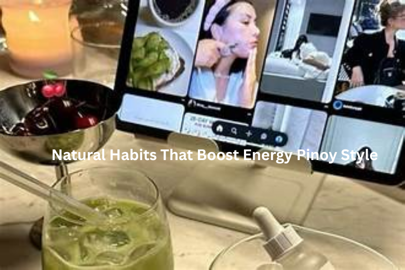 Natural Habits That Boost Energy Pinoy Style