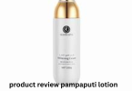 product review pampaputi lotion