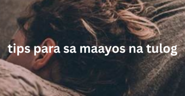 tips para sa maayos na tulog